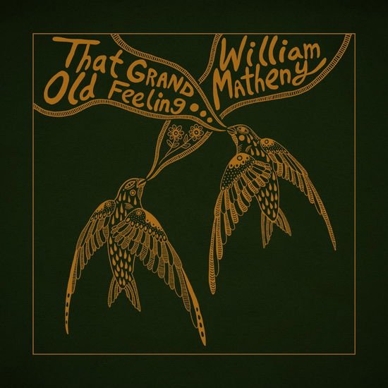 William Matheny - That Grand, Old Feeling 1CD