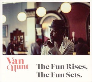 Van Hunt - Run Rises, Fun Sets 1CD
