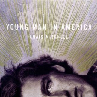 Anais Mitchell - Young Man in America 1CD