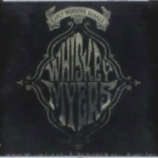 Whiskey Myers - Early Morning Shakes 1-CD