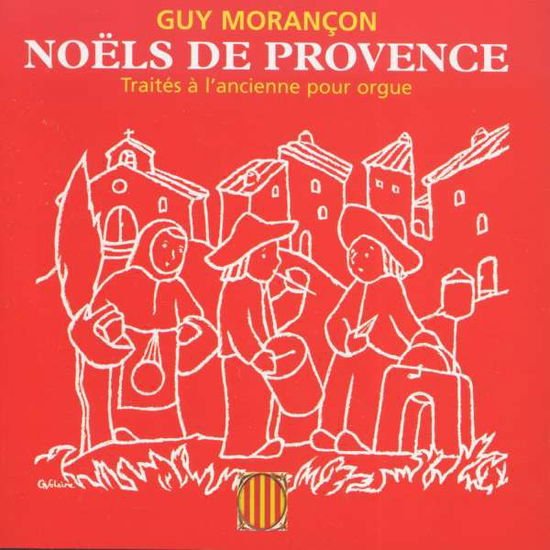 Vari - Morancon Guy: Noels De Provence (Songs Of Antiquity Interpreted By Morancon On The Kern Orga 1CD