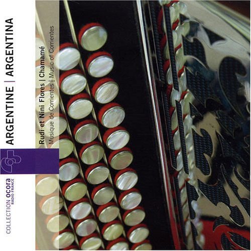 Flores,rudy / Flores,nini - Chamame: Music of Corrientes 1CD