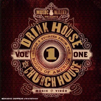 Music Maker - Drink House To Church 1CD