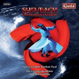 Sufi / Bach - Orient Meets Occident / Various - Sufi / Bach - Orient Meets Occident / Various 1CD