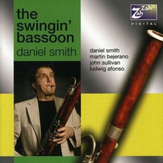 Daniel Smith - Swingin Bassoon 1CD