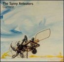 Spiny Anteaters - Current 1CD