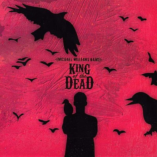 Williams Michael - Deleted - King of the Dead 1CD