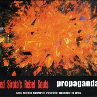 Ted -Rebel Souls- Sirota - Propaganda 1CD