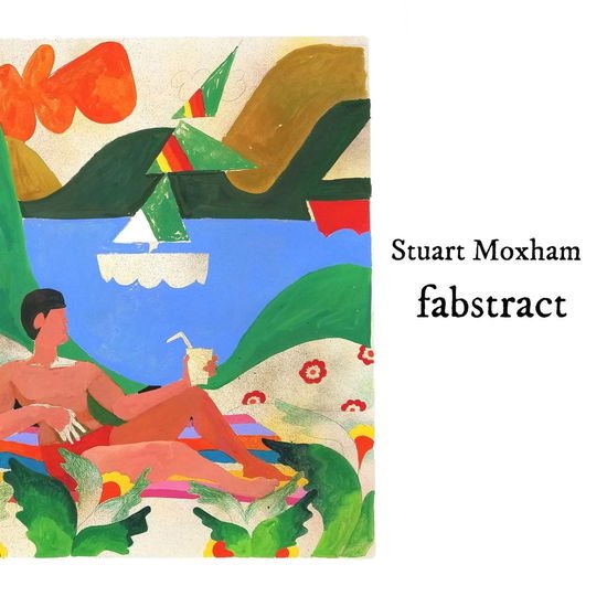 Stuart Moxham - Fabstract 1CD
