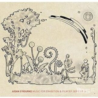 Aidan Orourke - Music For Exhibition & Film (E.P Series 1.0) 1CD