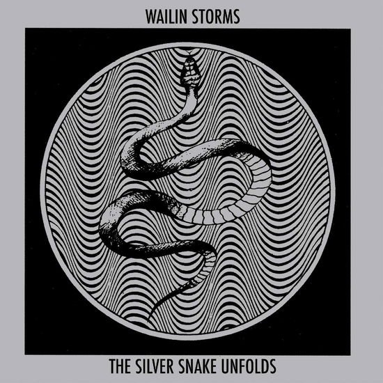 Wailin Storms - The Silver Snake Unfolds 1CD