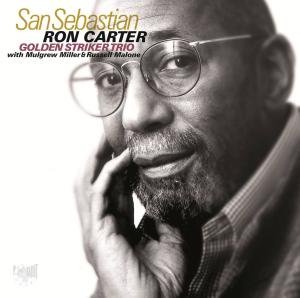 RON CARTER GOLDEN STRIKER TRIO AT SAN SEB CD