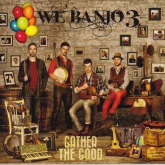 We Banjo 3 - Gather the Good 1CD