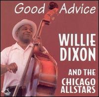 Willie Dixon & the Chicago - Good Advise 1CD