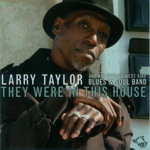 LARRY TAYLOR They Were In This House CD
