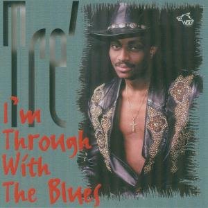 Tre - Im Through With The Blues 1CD