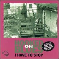 Hooked On Blues - I Have To Stop 1CD