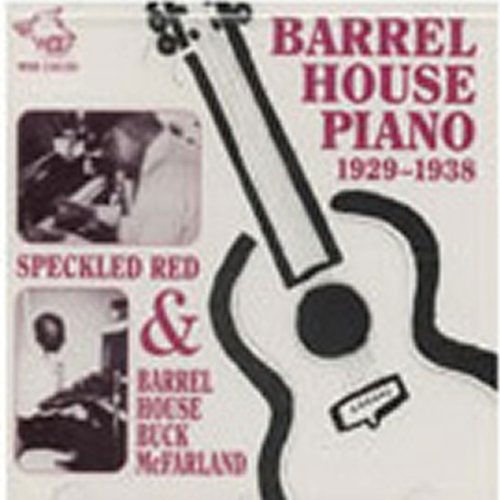 Speckled Red & O. - Barrelhouse Piano 1CD