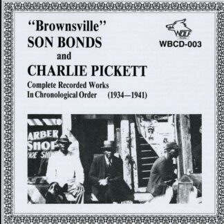 SON BONDS & CHARLIE PICKETT Complete Recorded Works 34-41 CD