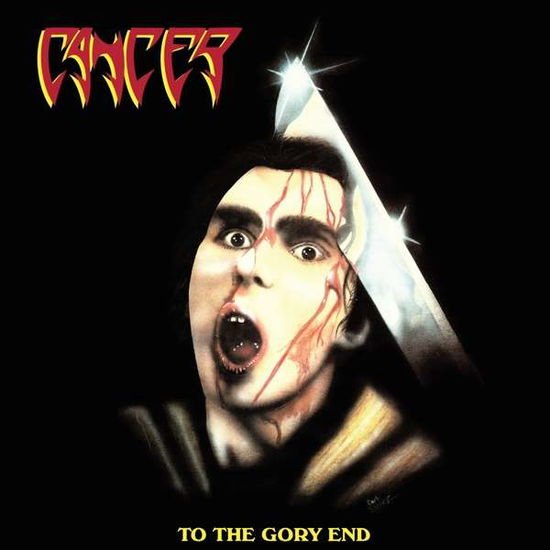 Cancer - To the Gory End 2CD