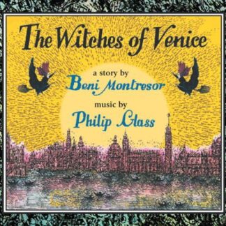 Alexandra Montano, Brian Moore, St.Thomas Boys Choir - Glass: The Witches Of Venice 1CD