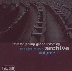 Philip Glass - Theater Music Archive Vol.1 1CD