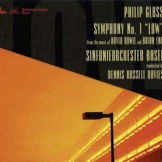 Sinfonieorchester Basel Dennis Russell Davies - Glass: Symphony No. 1 "Low" From The Music Of David Bowie And Brian Eno 1CD