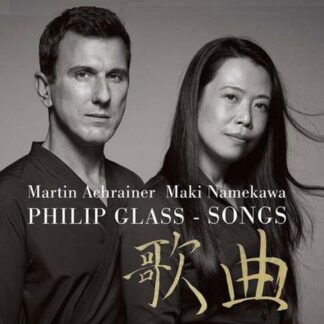 Martin & Maki Namekawa Achrainer - Glass: Songs 1CD