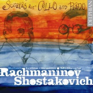 Rachmaninoff / Shostakovich / Irvine / Mcnaught - Cello Sonatas 1CD