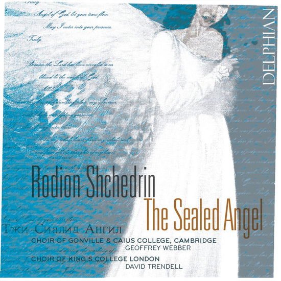 Shchedrin / Choir of Gonville & Caius College - Sealed Angel 1CD