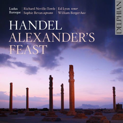 Handel / Ludus Baroque / Bevan - Alexanders Feast 1CD