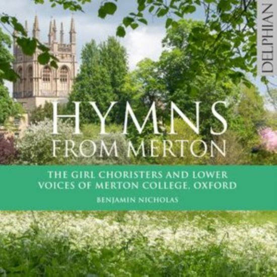 The Girl Choristers and Lower Voices of Merton College / Oxford / Benjamin Nicholas - Hymns From Merton 1CD