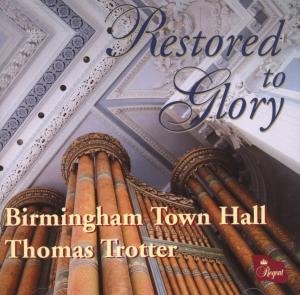 Thomas Trotter - Restored to Glory 1CD