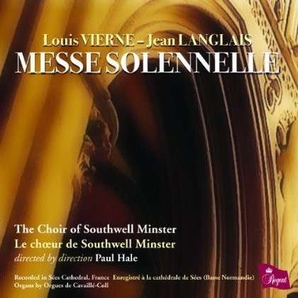 The Choir Of Southwell Minster / Hale, Paul - Messe Solennelle, Cavaillé-Coll Organs Of Sées Cathedra Regent Records Klassisk 1CD