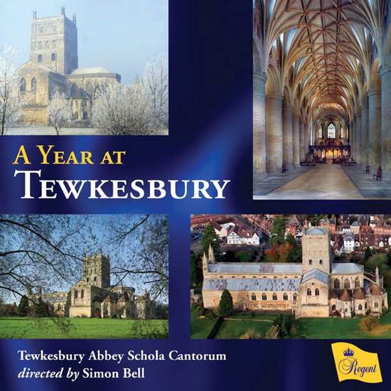 Yewkesbury Abbey Schola Cantorum / Etherington / Turner / Bell - A Year At Tewkesbury Regent Records Klassisk 1CD
