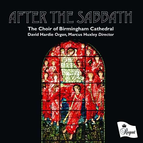 The Choir Of Birmingham Cath - After The Sabbath 1CD