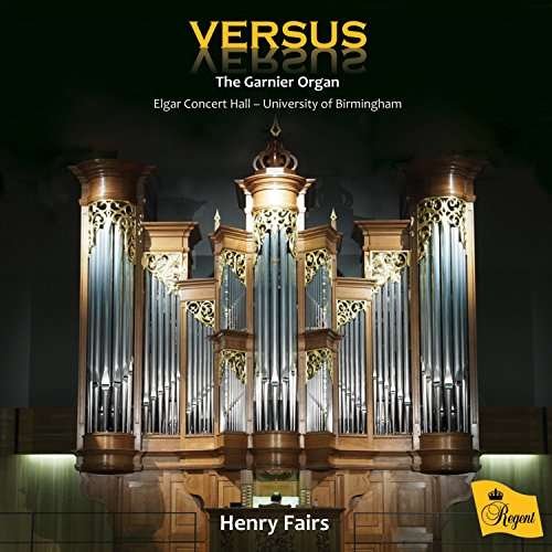 Henry Fairs - Versus the Garnier Organ Elgar Concert Hall 1CD