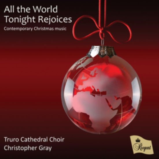 Truro Cathedral Choir Andrew - All the World Tonight Rejoice 1CD