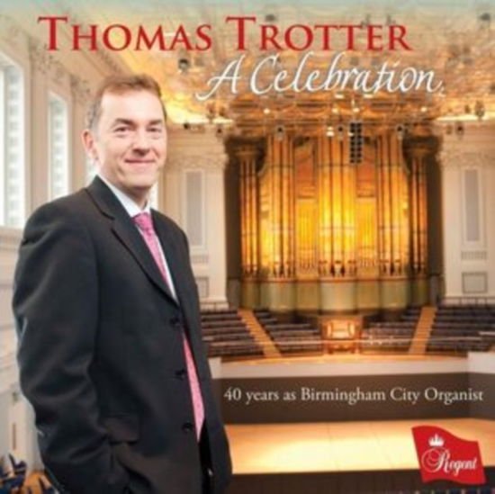 Thomas Trotter - A Celebration 1CD