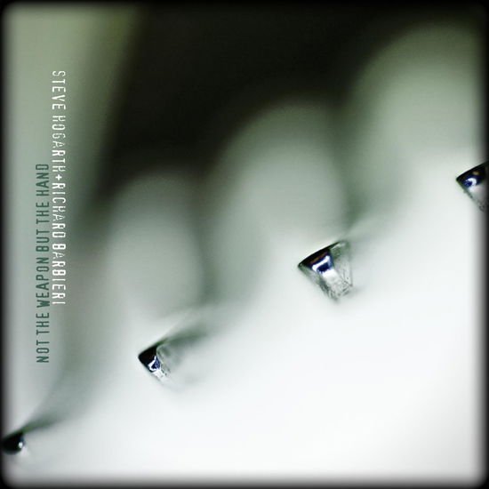 Steve Hogarth & Richard Barbieri - Not the Weapon but the Hand 1CD