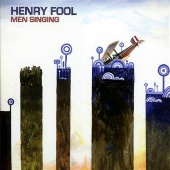 Henry Fool - Men Singing 1CD