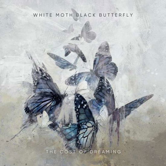 White Moth Black Butterfly - The Cost of Dreaming 1CD