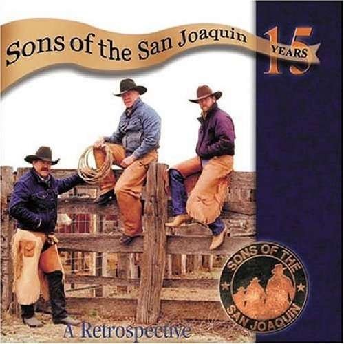 Sons of the San Joaquin - Fifteen Years: a Retrospective 1CD