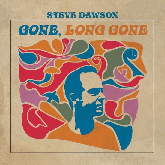 Steve Dawson - Gone,long Gone 1CD