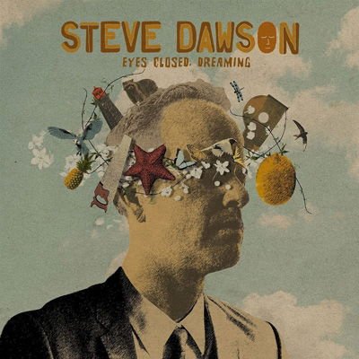 Steve Dawson - Eyes Closed Dreaming 1CD