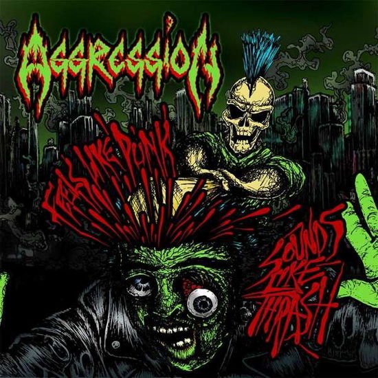 Aggression - Feels Like Punk. Sounds Like Thrash 1CD