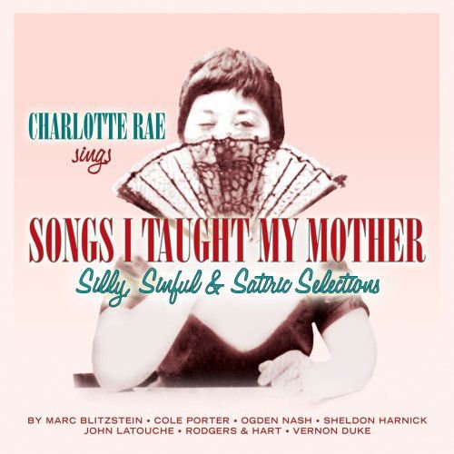 Charlotte Rae - Songs I Taught My Mother 1CD