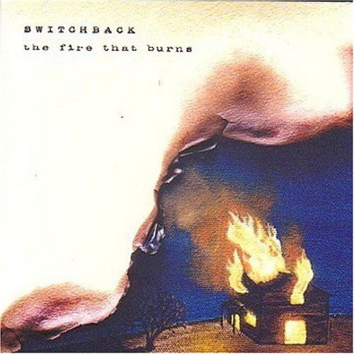 Switchback - Deleted - Fire That Burns 1CD