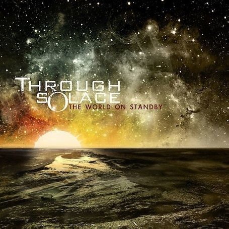 Through Solace - The World On Standby 1CD