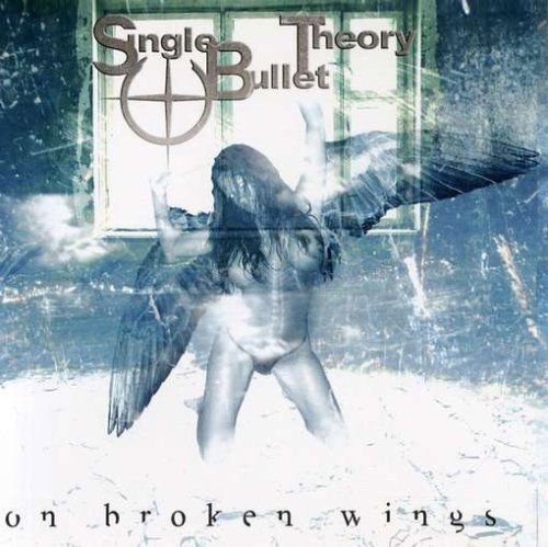 Single Bullet Theory - On Broken Wings 1CD